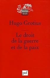 Le  droit de la guerre et de la paix