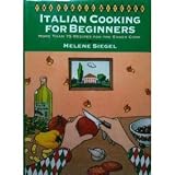 Italian Cooking for Beginners (The Ethnic Kitchen) Italian Cooking for Beginners (The Ethnic Kitchen)