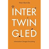 Intertwingled: Information Changes Everything