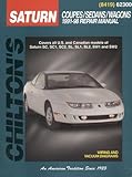 Saturn: Coupes/Sedans/Wagons 1991-98 (Chilton's Total Car Care Repair Manuals)