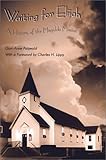 Waiting for Elijah : A History of the Megiddo Mission, Patzwald, Gari-Anne, 1572332093
