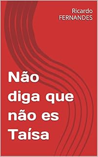 Livro Não diga que não es Taísa