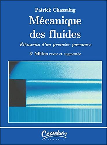 Amazon Fr Mecanique Des Fluides Element D Un Premier Parcours 3e Edition Revue Et Augmentee Chassaing Patrick Livres