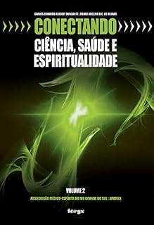 Livro Conectando Ciência, Saúde e Espiritualidade