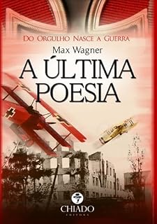 Livro A Última Poesia - Do Orgulho Nasce A Guerra