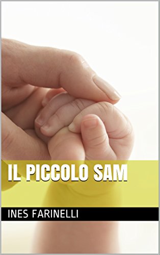 il piccolo Sam (racconti di donne speciali Vol. 2) (Italian Edition)
