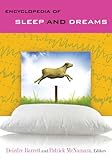 Encyclopedia of Sleep and Dreams: The Evolution, Function, Nature, and Mysteries of Slumber [2 volum by 