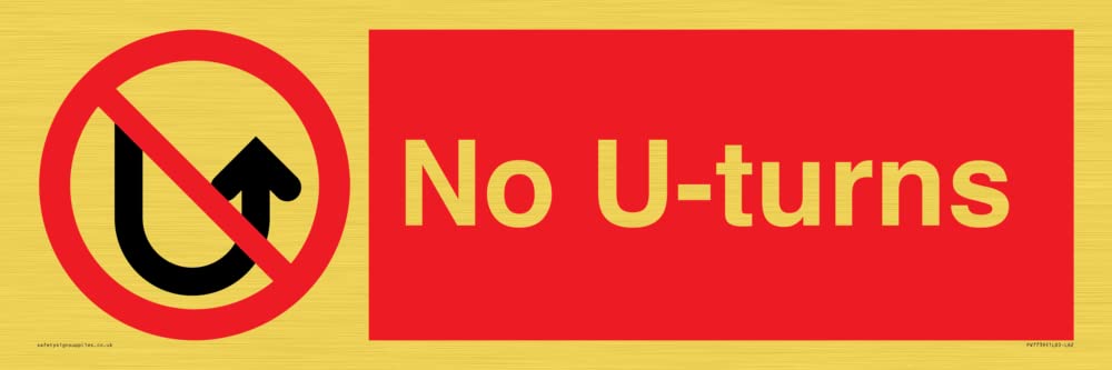 No U-turns Sign - 600x200mm - L62