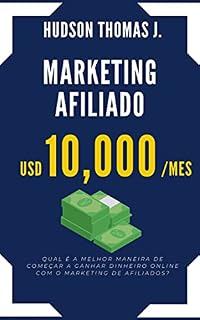 Livro MARKETING AFILIADO: Qual é a melhor maneira de começar a ganhar dinheiro online com o marketing de afiliados?
