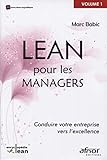 Le Lean pour les managers: Conduire votre entrprise vers l'excellence (L'encyclopédie du Lean) (French Edition) by 