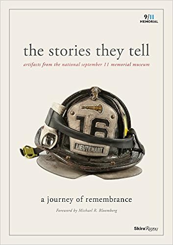 The Stories They Tell: Artifacts from the National September 11 Memorial Museum, by Alice M. Greenwald Clifford Chanin