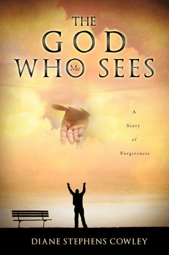 The God Who Sees Me by Diane Stephens Cowley