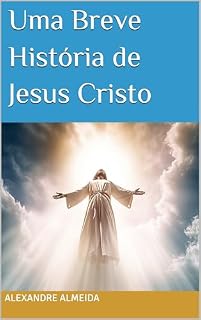Livro Uma Breve História de Jesus Cristo