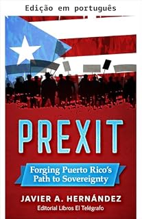 Livro PREXIT: Forjando o caminho de Porto Rico para a soberania