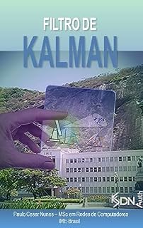 Livro FILTRO DE KALMAN: SISTEMAS DE CONTROLE EMBARCADOS - Filtro de Kalman