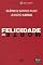 Livro Felicidade ou morte
