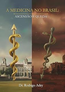 Livro A Medicina no Brasil: Ascensão e Queda