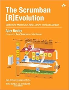 The Scrumban [R]Evolution: Getting the Most Out of Agile, Scrum, and Lean Kanban (Agile Software Development Series) book cover