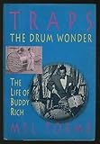 Traps, the Drum Wonder: The Life of Buddy Rich