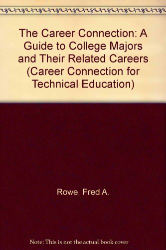 The Career Connection: A Guide to College Majors and Their Related Careers (Career Connection for Technical Education)