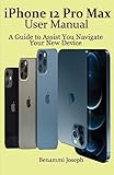 iPhone 12 Pro Max User Manual: A Guide to Assist