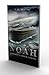 Noah Another Storm Is Coming by E. G White (2014-05-04)
