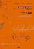 Recueil de plans d'habitation / Atlante delle planimetrie residenziali (French and Italian Edition) by