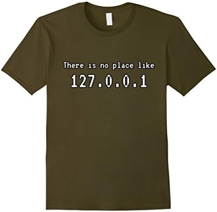 Mens There Is No Place Like Home - Localhost Computer Shirt Large Olive