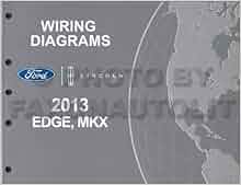 2013 Ford Edge Lincoln MKX Wiring Diagram Manual Original ... 2011 ford edge wiring diagram 