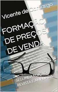 Livro FORMAÇÃO DE PREÇOS DE VENDA: SEGUNDA EDIÇÃO, REVISTA E AMPLIADA