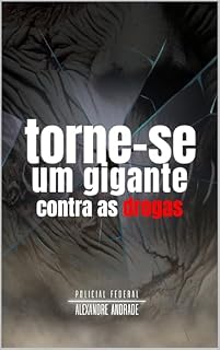 Livro TORNE-SE UM GIGANTE CONTRA AS DROGAS