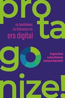 Livro Protagonize! Os bastidores da liderança na era digital