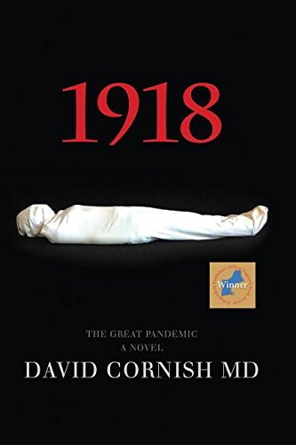 1918: The Great Pandemic, A Novel