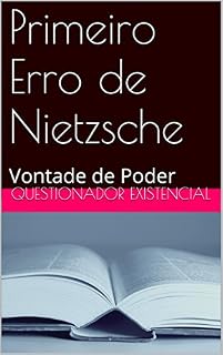 Livro Primeiro Erro de Nietzsche: Vontade de Poder (Os Erros de Nietzsche Livro 1)