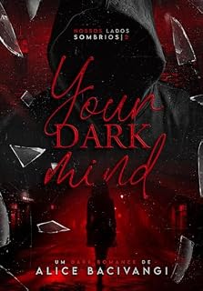 Livro Your Dark Mind (Sua Mente Sombria): Um dark romance com stalker (Nossos Lados Sombrios Livro 2)