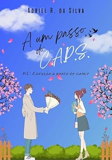 Livro A um passo do C.A.P.S: Ps: Coração a ponto de sumir