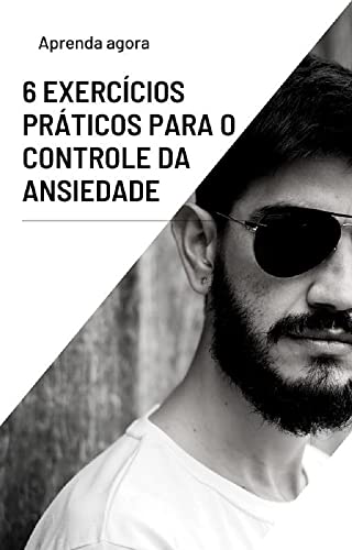 6 Exercícios para controlar a ansiedade - eBook, Resumo, Ler Online e ...