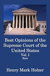 Best Opinions of the Supreme Court of the United States (Vol. I: Race)