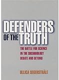 Defenders of the Truth: The Sociobiology Debate
