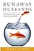 Runaway Husbands: The Abandoned Wife's Guide to Recovery and Renewal by Vikki Stark