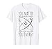 You Matter You Energy Quote Science Nerd T-Shirt T-Shirt
