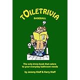 Toiletrivia - Baseball: The Only Trivia Book That Caters To Your Everyday Bathroom Needs (Volume 3)