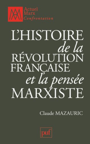 L' histoire de la Révolution française et la pensée marxiste