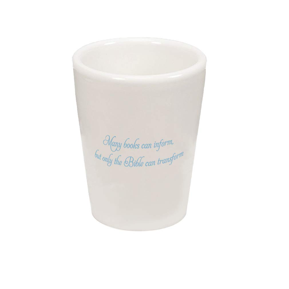 Style In Print Light Blue Only The Bible Can Transform Ceramic Shot Glass Cup
