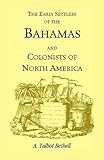 Early Settlers of the Bahamas and Colonists of North America