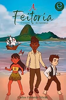 Livro A Feitoria I: O resgate da Esperança