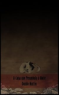 Livro A Coisa que Perambula á Noite