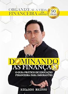 Livro Dominando As Finanças: Organize sua vida financeira em 90 dias