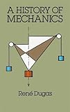 A History of Mechanics (Dover Books on Physics)