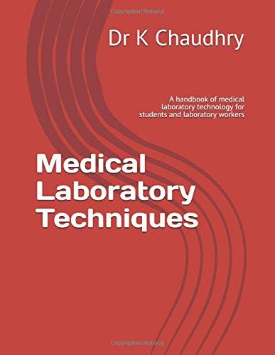 Medical Laboratory Techniques: A handbook of medical laboratory technology for students and laboratory workers